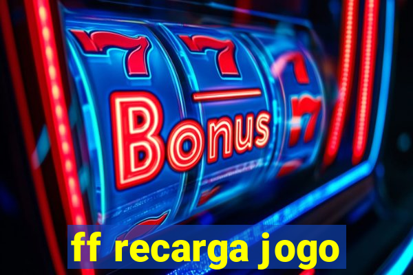 ff recarga jogo